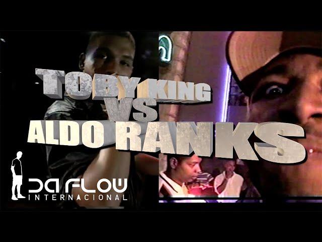 Man to Man  Aldo Ranks vs Toby King - Da Flow Internacional