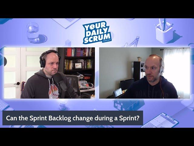 YDS: Can the Sprint Backlog Change During a Sprint?