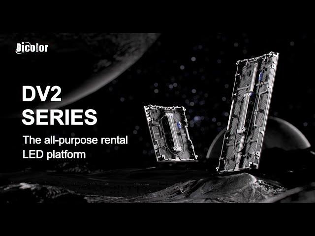 DV2 SERIES The all-purpose rental LED platform