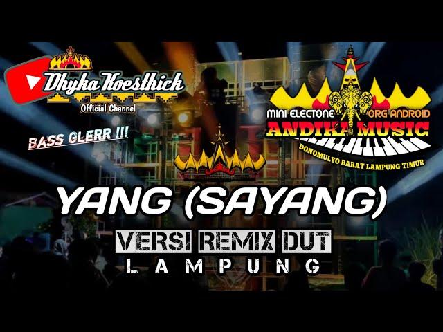 Remix Dangdut YANG (SAYANG) Full BASS Audio Jernih || Mixdut @musiclampung