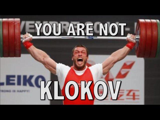 YOU ARE NOT KLOKOV