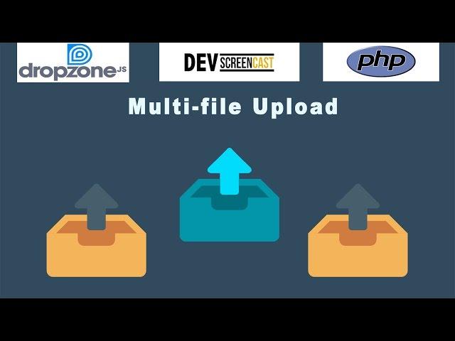 Multi File Upload with DropzoneJS and PHP.