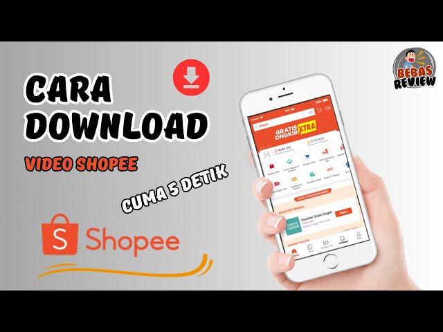 Cara Download Video Shopee - Tutorial Shopee