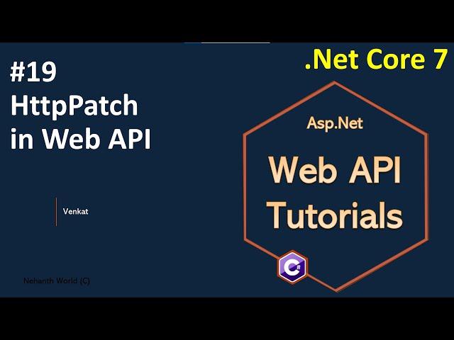 Part 19 Why HttpPatch in Web/REST API  7.0 || Asp.Net Core Web API Tutorials C#