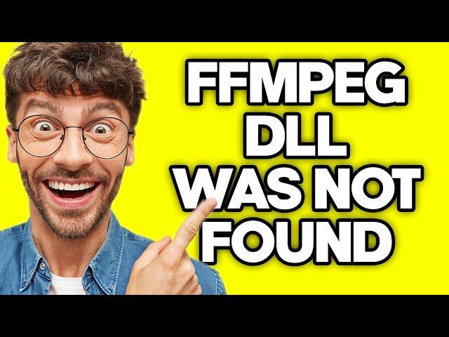 How To Fix “ffmpeg.dll was not found” Error (2023)