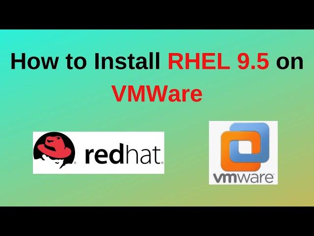 RHEL 9.5 Installation on VMware Workstation – Beginner's Guide | RHEL 9.5 Installation | 2024 update