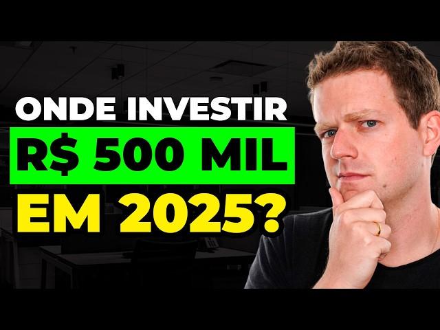 ONDE e COMO investir R$500 mil reais em 2025? É possível viver de renda?