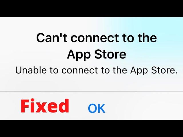 Cannot Connect to App Store on iPhone | iPad Pro | iPad Mini | iPad Air| Can't Connect App Store Fix
