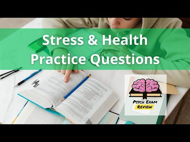 Psychology Practice Questions - Stress & Health Psychology