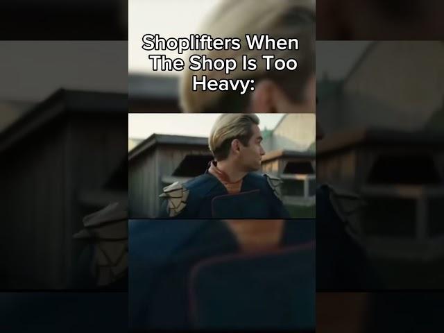 Shoplifters When The Shop Is Too Heavy #memes