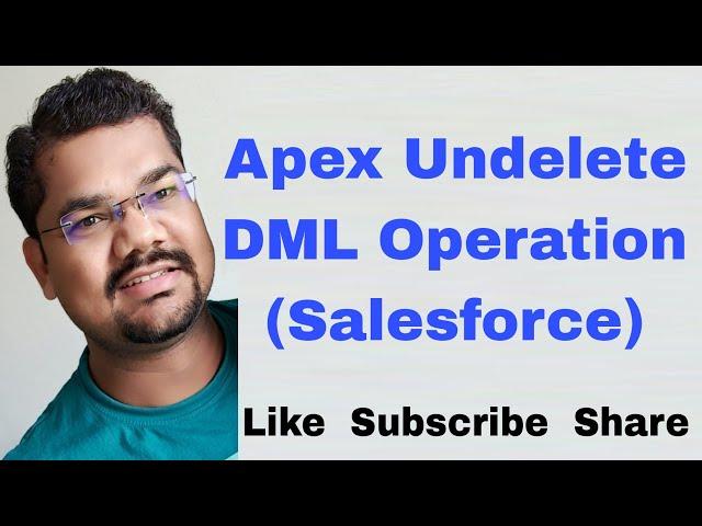 #30 Apex Undelete DML Operation | SOQL Undelete Query Example | Undelete Record in Salesforce Apex