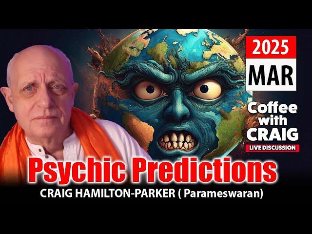 March 2025 Psychic Predictions | A World Gone Mad! | Craig Hamilton-Parker 