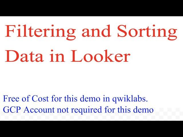 Filtering and Sorting Data in Looker GSP855 | Google Cloud Platform 2021 | Looker Qwiklabs | Looker