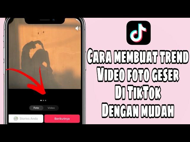 Cara Upload Video Atau Foto Geser Di TikTok