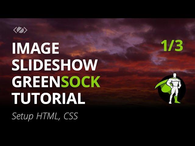 GreenSock Tutorial - How To Create A Simple Image Slideshow - Part 1