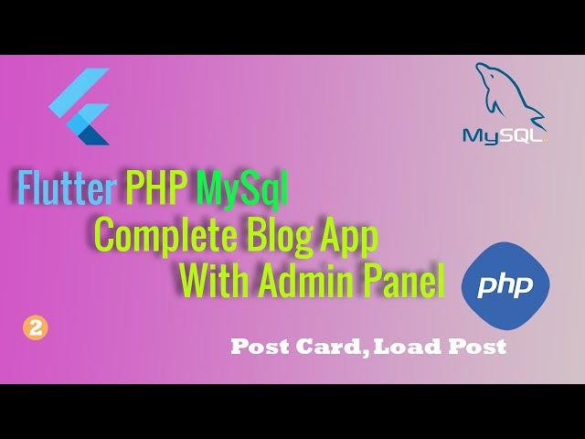 Flutter php mysql complete blog app with admin panel part-2