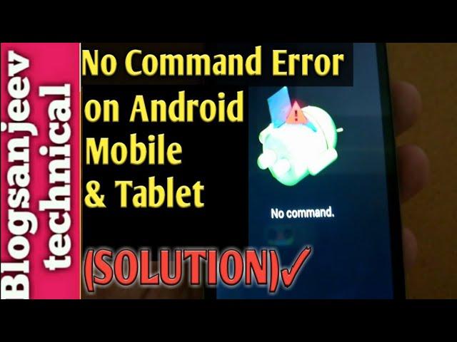 No command error on Android mobile & Tablet (Solved )