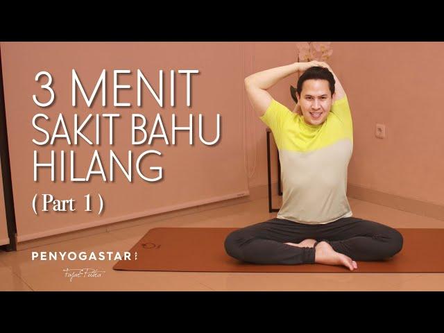 3 menit sakit bahu hilang (Part 1) - Yoga with Penyogastar