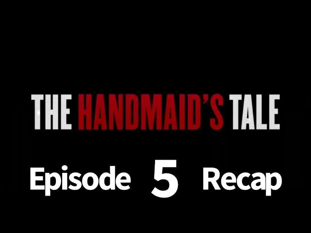 The Handmaids Tale Season 5 Episode 5 Fairytale Recap.