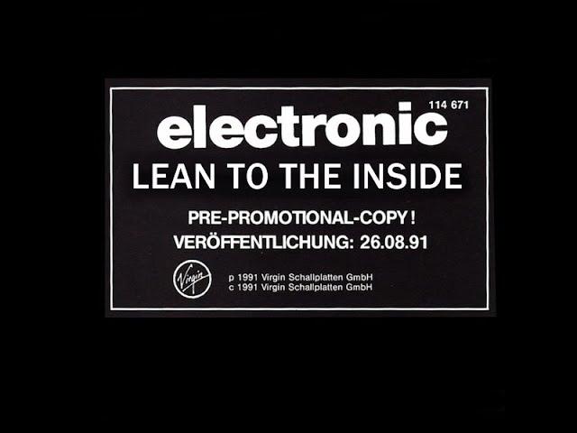 5. Electronic - Lean To The Inside