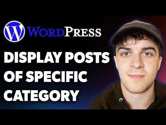 How to Display Posts of Specific Category​ in Wordpress (Full 2025 Guide)