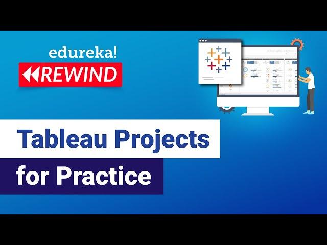 Tableau Projects for Practice | Tableau Projects for Data Science | Tableau | Edureka | Rewind - 6