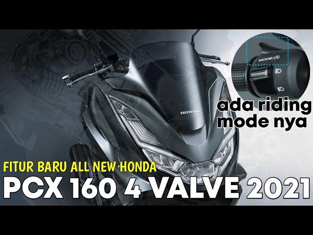 Spesifikasi Dan Fitur Baru All New Honda PCX 160 2021 | Power 16 PS & Ada Riding Mode nya !!!