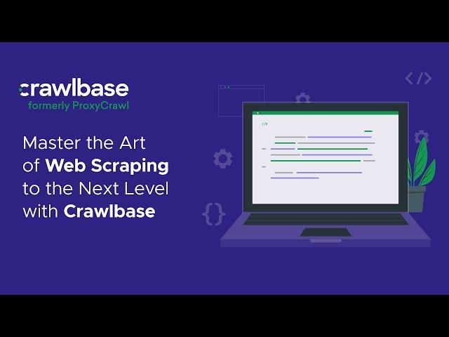 Master the Art of Scraping with Crawlbase