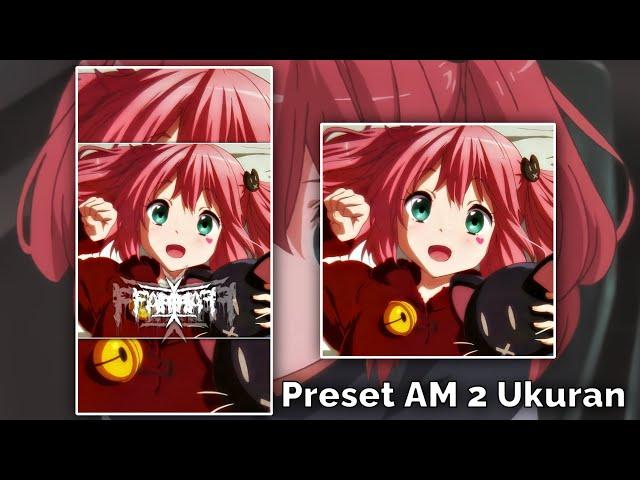 Preset AM 2 Ukuran | 9:16 & 1:1 | DJ Geleng Geleng Asia