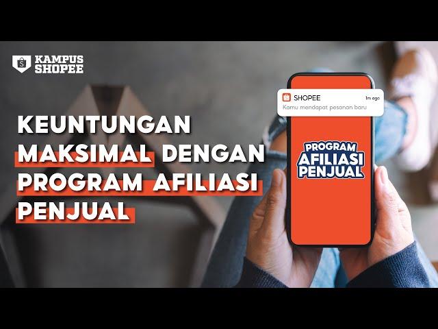 Keuntungan Maksimal dengan Program Afiliasi Penjual!