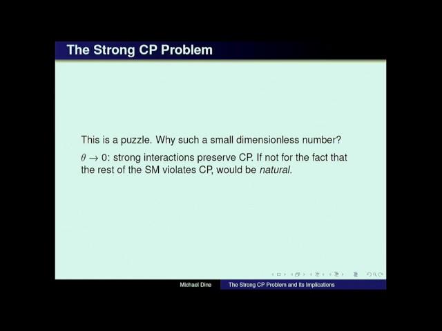 The Strong CP Problem - Michael Dine