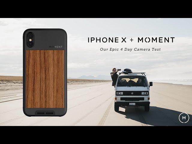 iPhone X -  Our Epic 4 Day Camera Test | Shot on iPhone + Moment
