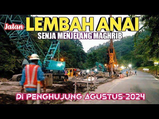 JALAN LEMBAH ANAI SENJA HARI MENJELANG MAGHRIB - DI PENGHUJUNG AGUSTUS 2024