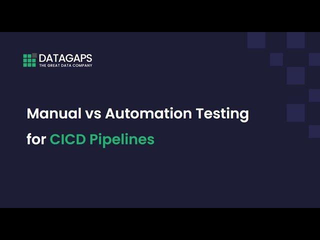 Manual vs Automation testing for CICD Pipelines