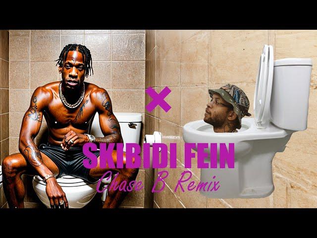 Random Ahh Songs  - Skibidi Fein (Chase B Remix)