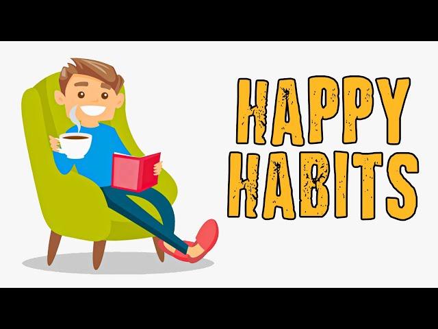 How to Be Happy – 7 Habits of Happy People