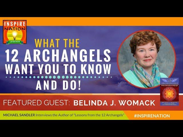  BELINDA WOMACK: What the Archangels Really Want You to Know & Do! | Lessons from the 12 Archangels