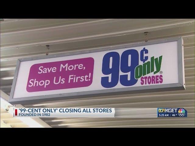 All 99 Cent Only stores to close, including 8 in Kern County