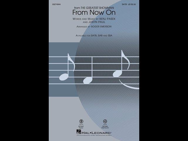 From Now On (from The Greatest Showman) (SATB Choir) - Arranged by Roger Emerson