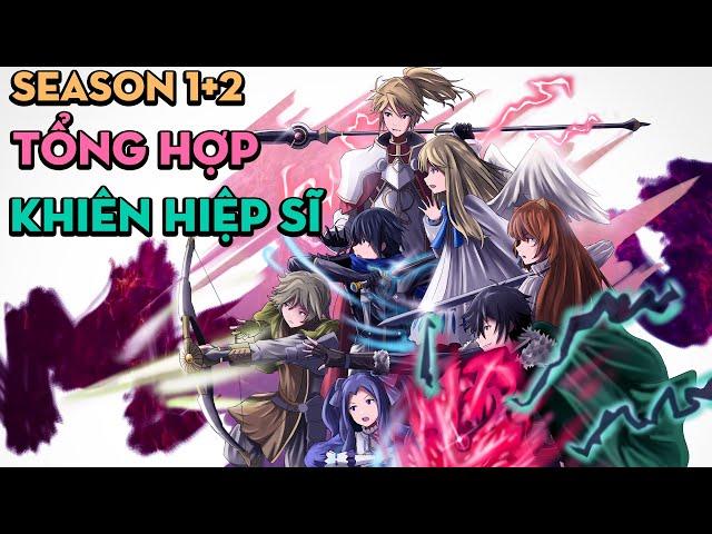 TỔNG HỢP "Khi Tanker là người gánh team" | Sự trỗi dậy của Khiên Hiệp Sĩ | Season 1 + 2 | AL Anime