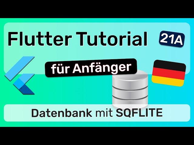 Datenbank mit SQFlite - Flutter App Entwicklung - 21A