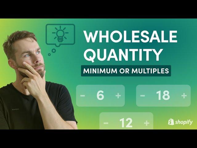 Wholesale Quantities In Shopify - Minimum Or Box Quantity - No App