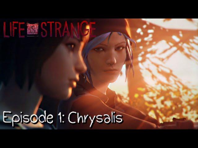 Life Is Strange · Episode 1: Chrysalis (Full Walkthrough) - FULL EPISODE