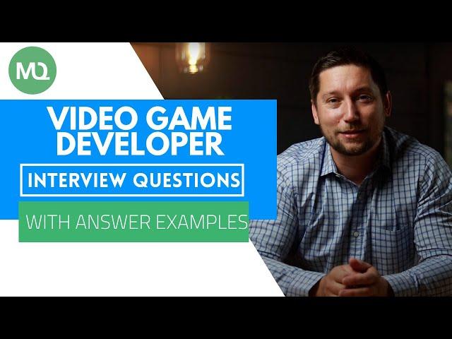 Video Game Developer Interview Questions with Answer Examples