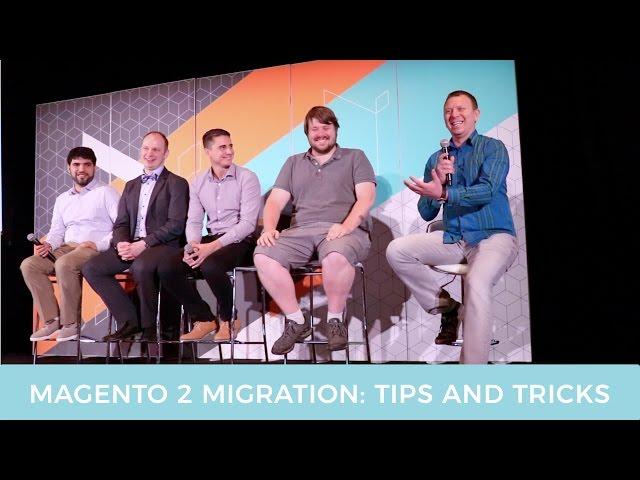 Magento 2 Migration - Tips and Tricks, Magento Imagine 2017