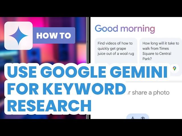 How to Use Google Gemini for Keyword Research (2024) - Beginners Guide