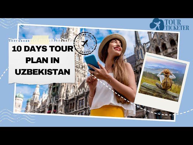 10-Days Tour Plan in Uzbekistan