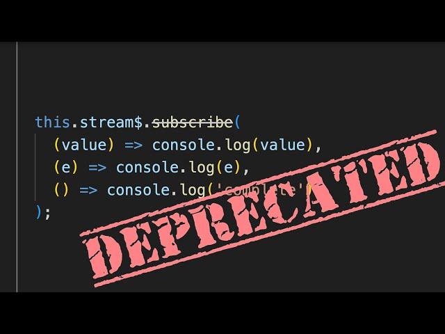 RxJS 7 - Subscribe Arguments Deprecation