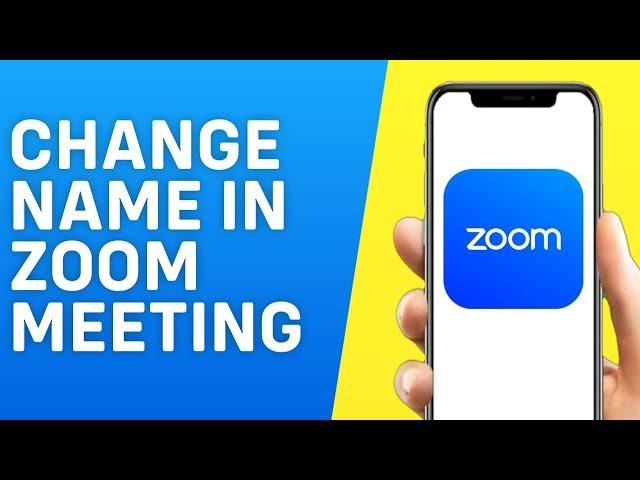 How to Change Name in Zoom Meeting Mobile (2024)