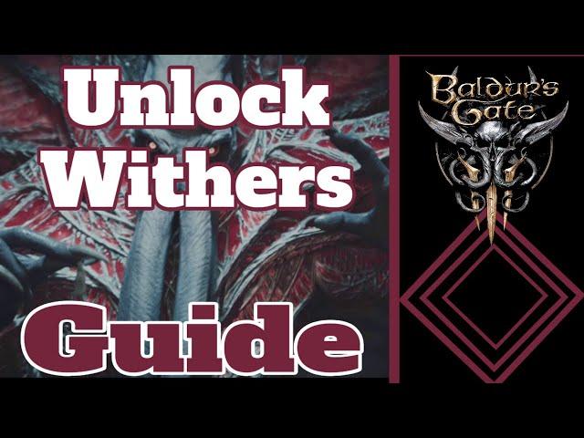 Baldur's Gate III Guide - How to Unlock WIthers